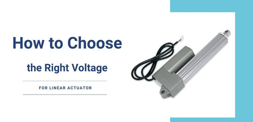 Choosing the Right Voltage for Your Linear Actuator