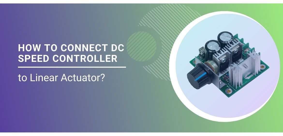 Controlling the Speed of Linear Actuator